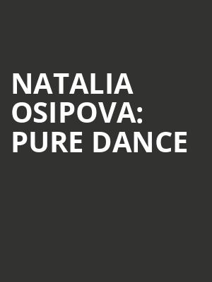 Natalia Osipova: Pure Dance at Sadlers Wells Theatre